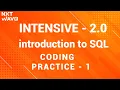 INTENSIVE 2 0 introduction To SQL Coding practice - 1 NxtWave CCBP