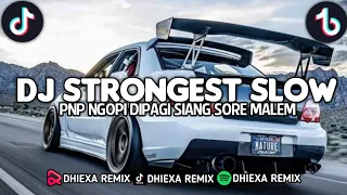 Download DJ STRONGEST SLOW PNP NGOPI SANTUY!!! MP3