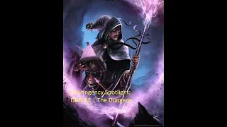 Contingency Spotlight D D 5E The Dungeon