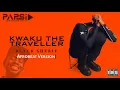 Kwaku The Traveller - Black Sherif (Afrobeat Version) | Kwaku The Hustler | Blacko