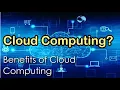What is Cloud Computing Benefits of Cloud Computing
