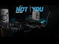Download Lagu DJ NOT YOU - Alan Walker (Slow Beat Terbaru 2024) by IMp