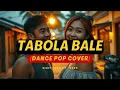 Download Lagu TABOLA BALE (Dance Pop Cover) | Funky Afrobeat Vibes 2025