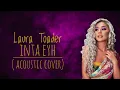 Laura Toader - Inta Eyh | acoustic cover