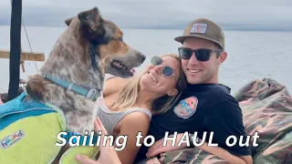 [Ep 9] Sailing for the HAUL OUT!