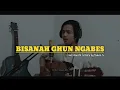 BISANAH GHUN NGABES (bisane mung nyawang) By Youken tv | Cover Akustik Terbaru!!