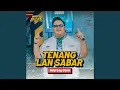 Tenang Lan Sabar