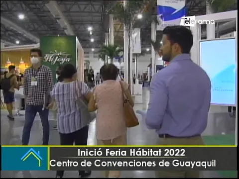 Inició Feria Hábitat 2022 centro de convenciones de Guayaquil