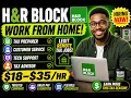 H R Block Is Hiring NOW - Up to 35 hr to WFH