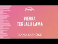 Download Lagu Karaoke Piano Terlalu Lama - Vierra