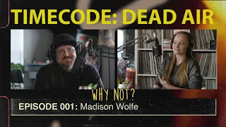 Timecode Dead Air - 001 Madison Wolfe discusses her career and being a horror veteran