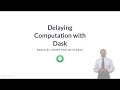 Python Tutorial Delaying Computation with Dask