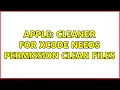 Apple Cleaner for Xcode needs permission clean files 2 Solutions