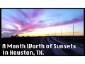 A Month Worth of Sunsets in Houston Texas