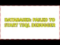 Databases Failed to start TSQL debugger