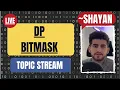 DP Bitmask - Topic Stream