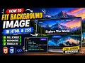How To Fit Background Image In HTML CSS Full Screen Responsive Background