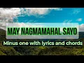 Lagu MAY NAGMAMAHAL SAYO  ALAM MO BA?   minus one | ACCOMPANIMENT  WITH LYRICS  AND CHORDS