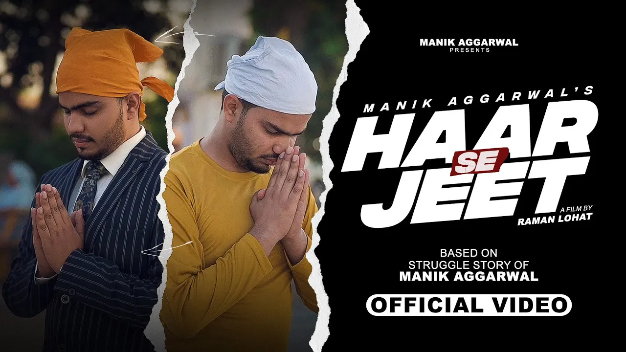 Haar Se Jeet (Official Video) Manik Aggarwal || Rich || Motivational Song 2023 || Hindi songs 2023