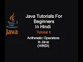 Operators in Java Arithmetic Operators in Java Tutorial 6 HINDI