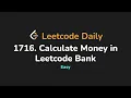 1716 Calculate Money in Leetcode Bank Leetcode Daily - Python