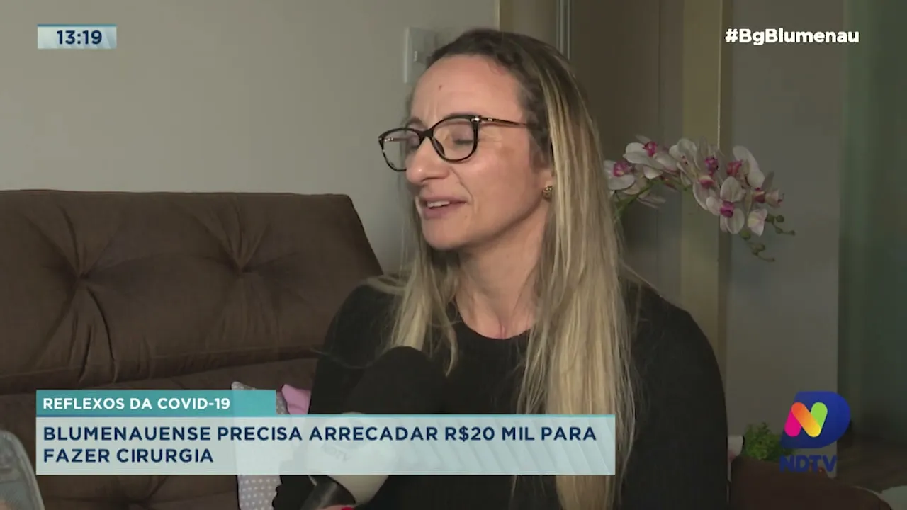 Reflexos da Covid-19: blumenauense precisa arrecadar R$20 mil para fazer cirurgia