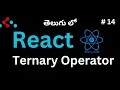 Learn How to use Ternary Operator in React Telugu