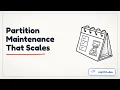 Time-series in vanilla Postgres partition maintenance that scales