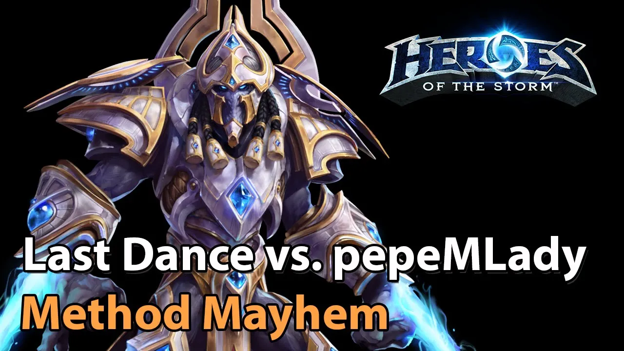 ► Last Dance vs. pepeMLady - Method Mayhem Monthly Final - Heroes of the Storm Esports