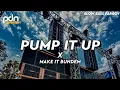 Download Lagu DJ PUMP IT UP X MAKE IT BUNDEM SLOW BASS PARGOY By PDN REVOLUTION