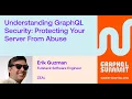 Understanding Grap L Security Protecting Your Server from Abuse - Erik Guzman