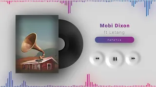 mobi dixon ft letang fafatla