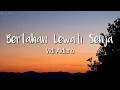 Download Lagu Vidi Aldiano - Bertahan Lewati Senja | Lirik
