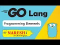Learn Programming Elements in GO Language Go Programming Tutorial Naresh IT