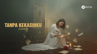 tanpa kekasihku agnez monica cover by pi7u