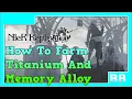 Nier Replicant How To Farm Titanium Alloy And Memory Alloy