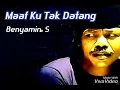 Download Lagu Maaf Ku Tak Datang. H Benyamin S. Tembang sedih, tembang kenangan terindah.