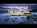 Lagu Tak Ingin Usai - Keisya Levronka (Unofficial Lyric) | Karaoke Version