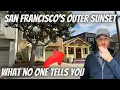 Living in San Francisco s Outer Sunset - What No One Tells You