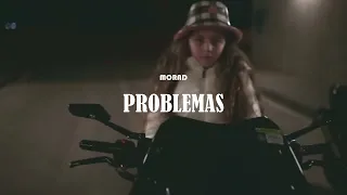PROBLEMAS Feat Morad VIDEOCLIP OFICIAL 
