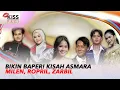 Asmara Milen, Ropril, Zarbil Selalu Bikin Baper | Kiss Pagi