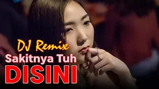 sakitnya tuh disini dangdut remix 2018 versi inggris