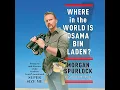 Download Lagu Where in the World Is Osama bin Laden? by Morgan Spurlock | Full Audiobook