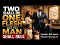TWO SHALL BE ONE FLESH AND THE MAN SHALL RULE