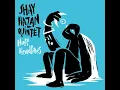 Lagu Shay Hazan Quintet - Nuff Headlines (Full Album)