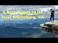 6 Best Things to Do Near Blacksburg VA