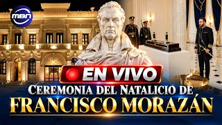 🔴 EN VIVO | Ceremonia Conmemorativa Por El Natalicio De Francisco Morazán