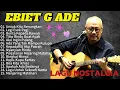 Download Lagu Lagu Terbaik Ebiet G Ade || Lagu Populer Indonesia || Sepanjang Masa 