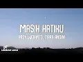 Download Lagu Arsy Widianto, Tiara Andini - Masih Hatiku (Video Lirik)