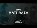 Download Lagu Kotak - Mati Rasa | Live at kumparan